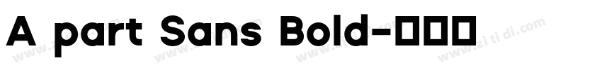 A part Sans Bold字体转换